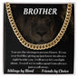 To My Brother - Cuban Link Chain