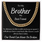 To My Brother - Cuban Link Chain
