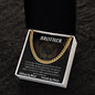To My Brother - Cuban Link Chain
