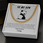 To My Son - Loss Of Dad - Cuban Link Chain