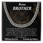 To My Bonus Brother - Cuban Link Chain