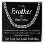 To My Brother - Cuban Link Chain