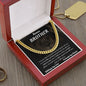 To My Bonus Brother - Cuban Link Chain
