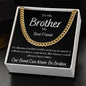 To My Brother - Cuban Link Chain