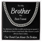 To My Brother - Cuban Link Chain