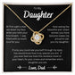 Daughter from Dad - Love Knot
